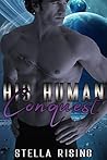 His Human Conquest