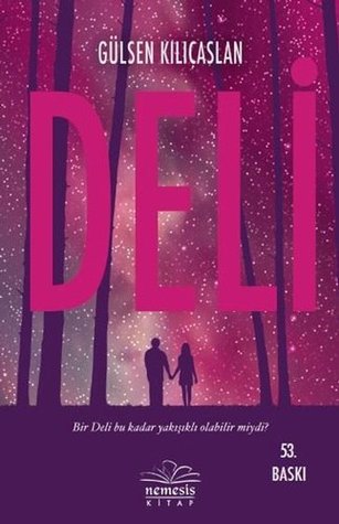 Deli: Bir Deli Bu Kadar Yakışıklı Olabilir Miydi? (Turkish Edition)