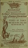Fishes of Fancy by Robinson Phil Fishes of Fancy by Robinson Phil