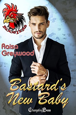 Bastard's New Baby (Roosters, #3)