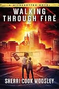 Walking Through Fire