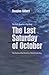 The Last Saturday of October: The Declassified Secrets of Black Saturday