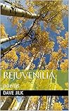 Rejuvenilia: poems Rejuvenilia: poems