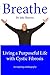 Breathe: Living a Purposefu...