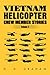 Vietnam Helicopter Crew Member Stories Volume Ii by H.D. Graham