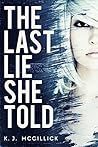 The Last Lie She Told by K.J. McGillick