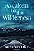 Awaken to the Wilderness (The Edge of the Known) (Volume 5)