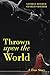 Thrown upon the World: A Tr...