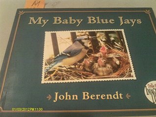 my baby blue jays john berendt