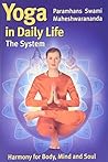 Yoga in Daily Life : The System Yoga in Daily Life : The System