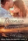 Recomeço (Família De Marttino Livro 4) by Mônica Cristina