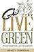 Go Live and Get Green by Dawniel P. Winningham
