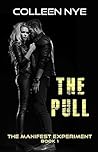 The Pull (The Manifest Experiment Book 1)