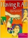 Having It All: Body, Mind, Heart & Spirit Together Again at Last Having It All: Body, Mind, Heart & Spirit Together Again at Last