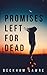 Promises Left for Dead