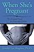 When She’S Pregnant: The Essential Guide for Expectant Fathers