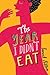 The Year I Didn't Eat