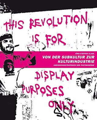 Von der Subkultur zur Kulturindustrie: Aneignungsstrategien der Postmoderne