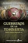 Gerreros de la tormenta (IX) by Bernard Cornwell