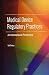 Medical Device Regulatory Practices: An International Perspective