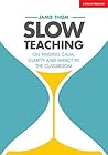 Slow Teaching: On...