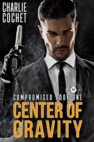 Center of Gravity (Compromised, #1)
