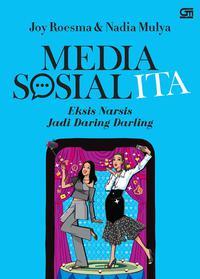 Media Sosialita, Eksis Narsis Jadi Daring Darling