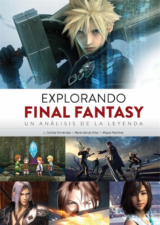 Explorando Final Fantasy. Un análisis de la leyenda (Hardcover)