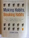 Making Habits, Breaking Habits Making Habits, Breaking Habits
