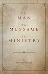 The Man, the Message, the Ministry The Man, the Message, the Ministry