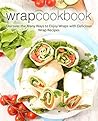 Wrap Cookbook: Di...