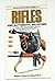 An Illustrated Guide to Rifles and Automatic Weapons