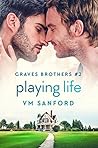 Playing Life by V.M. Sanford
