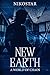 New Earth- A World of Chaos...