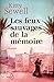 Les feux sauvages de la mém...