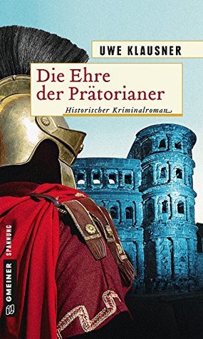 Die Ehre der Prätorianer (Kindle Edition)