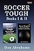 Soccer Tough: Books I & II
