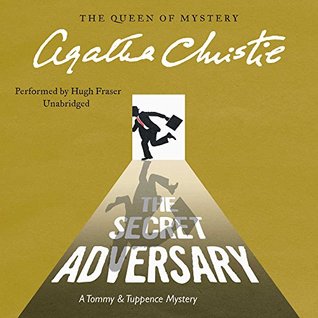 The Secret Adversary: A Tommy and Tuppence Mystery: The Official Authorized Edition