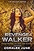 Revenge of the Walker (The Walker, #4) by Coralee June