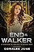End of the Walker (The Walker, #5) by Coralee June