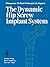 The Dynamic Hip Screw Implant System by P. Regazzoni