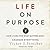 Life on Purpose Lib/E: How Living for What Matters Most Changes Everything