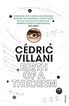 BIRTH OF A THEOREM by Cédric Villani