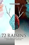 72 RAISINS: A nov...
