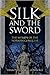 Silk and the Sword: The Women of the Norman Conquest