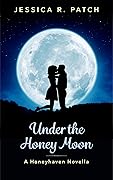 Under the Honey Moon