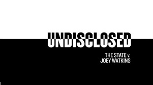 Undisclosed: The State v. Joey Watkins (Season 2)