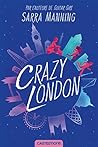 Crazy London by Sarra Manning