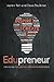 Edupreneur: Unleashing Teacher Led Innovation in Schools