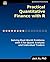 Practical Quantitative Finance with R: Solving Real-World Problems with R for Quant Analysts and Individual Traders
